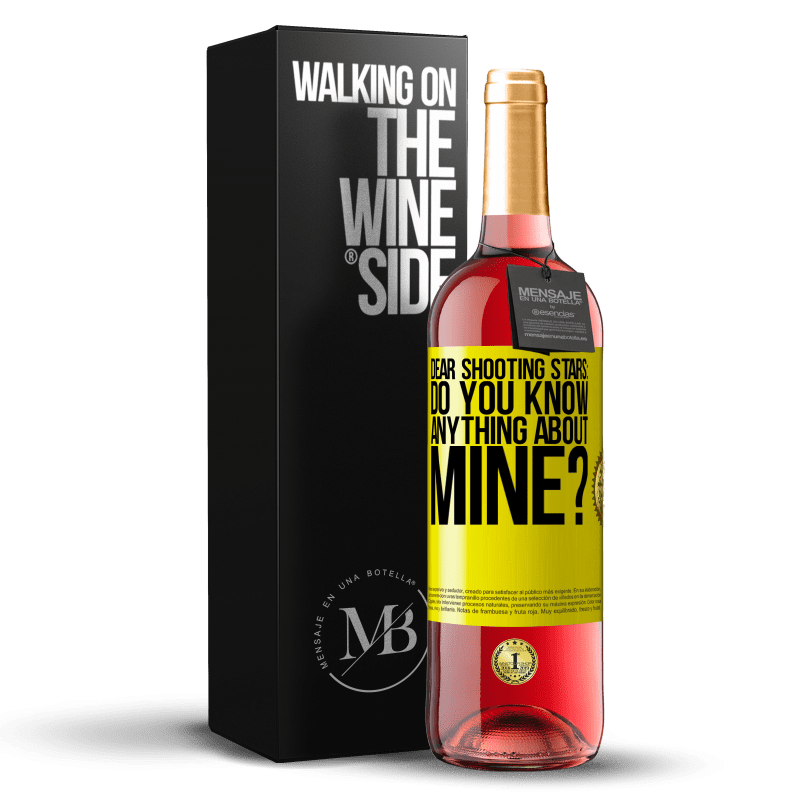 29,95 € Free Shipping | Rosé Wine ROSÉ Edition Dear shooting stars: do you know anything about mine? Yellow Label. Customizable label Young wine Harvest 2023 Tempranillo