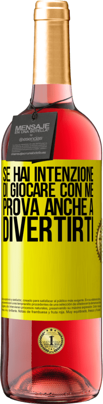 29,95 € | Vino rosato Edizione ROSÉ Se hai intenzione di giocare con me, prova anche a divertirti Etichetta Gialla. Etichetta personalizzabile Vino giovane Raccogliere 2024 Tempranillo