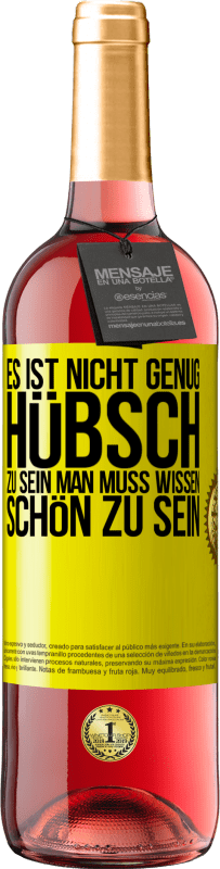 29,95 € | Roséwein ROSÉ Ausgabe Es ist nicht genug, hübsch zu sein. Man muss wissen, schön zu sein Gelbes Etikett. Anpassbares Etikett Junger Wein Ernte 2024 Tempranillo