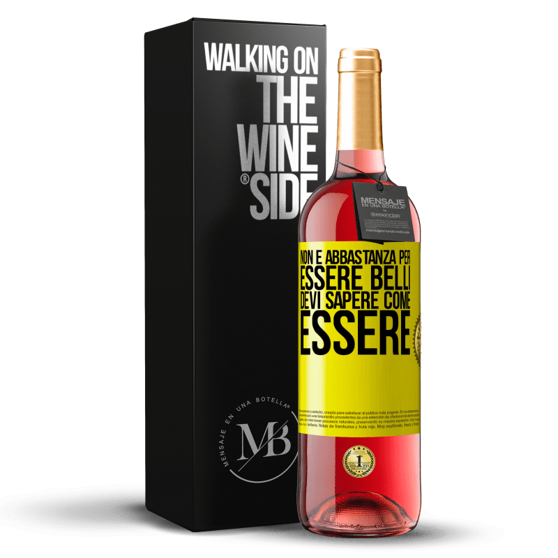 29,95 € Spedizione Gratuita | Vino rosato Edizione ROSÉ Non è abbastanza per essere belli. Devi sapere come essere Etichetta Gialla. Etichetta personalizzabile Vino giovane Raccogliere 2024 Tempranillo