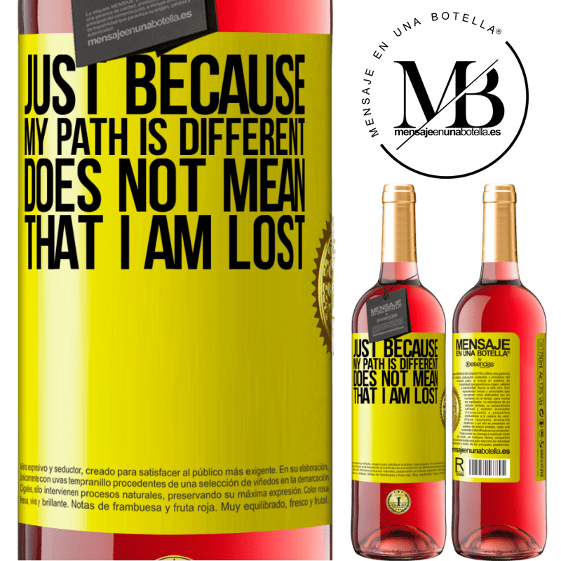 24,95 € Free Shipping | Rosé Wine ROSÉ Edition Just because my path is different does not mean that I am lost Yellow Label. Customizable label Young wine Harvest 2021 Tempranillo