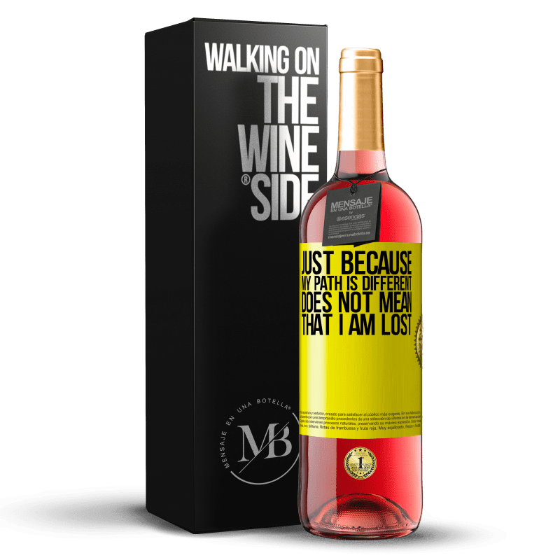 29,95 € Free Shipping | Rosé Wine ROSÉ Edition Just because my path is different does not mean that I am lost Yellow Label. Customizable label Young wine Harvest 2022 Tempranillo