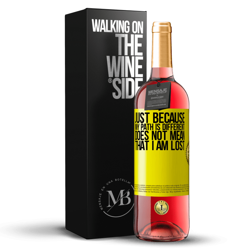 29,95 € Free Shipping | Rosé Wine ROSÉ Edition Just because my path is different does not mean that I am lost Yellow Label. Customizable label Young wine Harvest 2024 Tempranillo