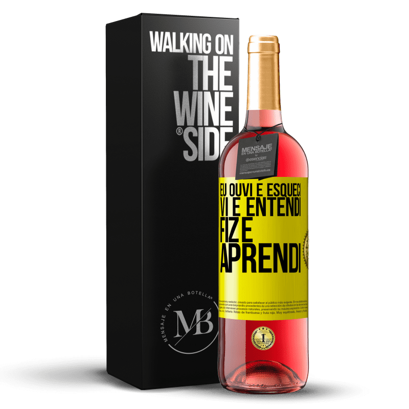 29,95 € Envio grátis | Vinho rosé Edição ROSÉ Eu ouvi e esqueci, vi e entendi, fiz e aprendi Etiqueta Amarela. Etiqueta personalizável Vinho jovem Colheita 2024 Tempranillo