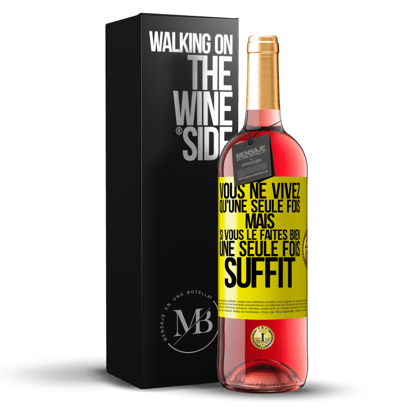 29,95 € Envoi gratuit | Vin rosé Édition ROSÉ Vous ne vivez qu'une seule fois mais si vous le faites bien une seule fois suffit Étiquette Jaune. Étiquette personnalisable Vin jeune Récolte 2024 Tempranillo