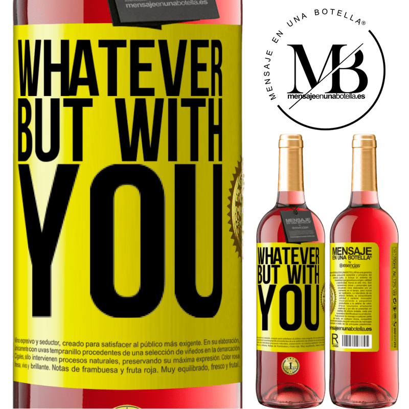 29,95 € Free Shipping | Rosé Wine ROSÉ Edition Whatever but with you Yellow Label. Customizable label Young wine Harvest 2024 Tempranillo