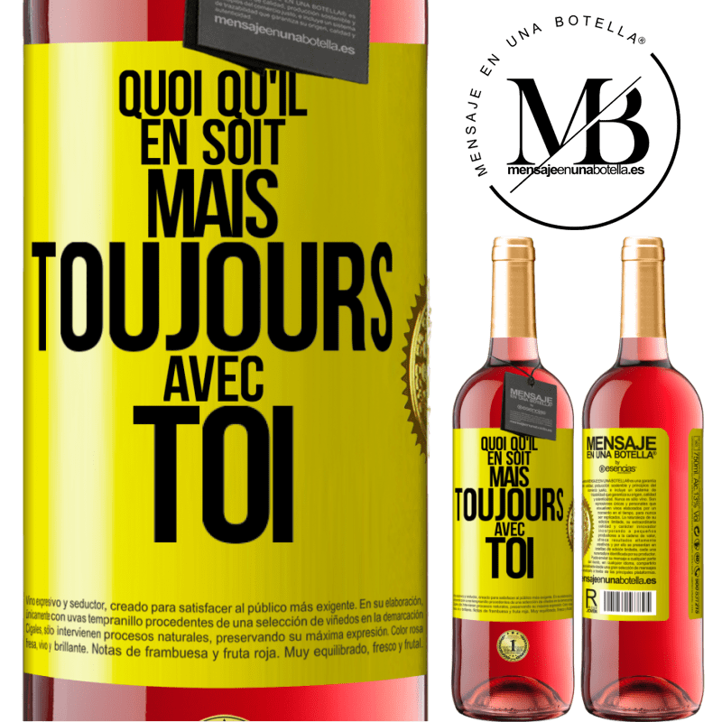 29,95 € Envoi gratuit | Vin rosé Édition ROSÉ Quoi qu'il en soit, mais toujours avec toi Étiquette Jaune. Étiquette personnalisable Vin jeune Récolte 2024 Tempranillo