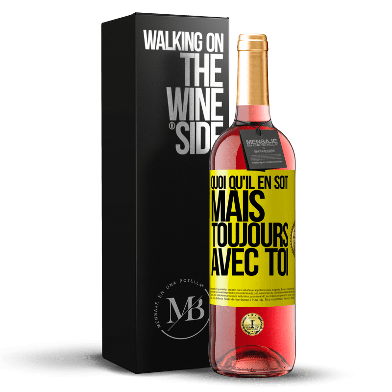 29,95 € Envoi gratuit | Vin rosé Édition ROSÉ Quoi qu'il en soit, mais toujours avec toi Étiquette Jaune. Étiquette personnalisable Vin jeune Récolte 2024 Tempranillo