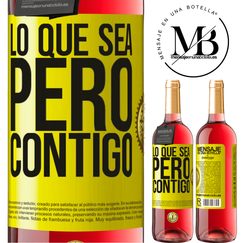 29,95 € Envío gratis | Vino Rosado Edición ROSÉ Lo que sea, pero contigo Etiqueta Amarilla. Etiqueta personalizable Vino joven Cosecha 2024 Tempranillo