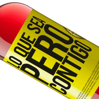 Expresiones Únicas y Personales. «Lo que sea, pero contigo» Edición ROSÉ