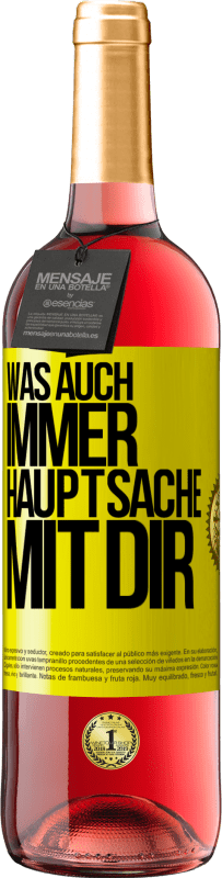 29,95 € | Roséwein ROSÉ Ausgabe Was auch immer, Hauptsache mit dir Gelbes Etikett. Anpassbares Etikett Junger Wein Ernte 2024 Tempranillo