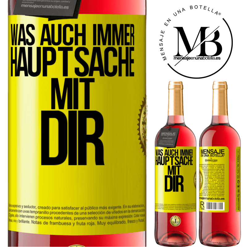 29,95 € Kostenloser Versand | Roséwein ROSÉ Ausgabe Was auch immer, Hauptsache mit dir Gelbes Etikett. Anpassbares Etikett Junger Wein Ernte 2024 Tempranillo