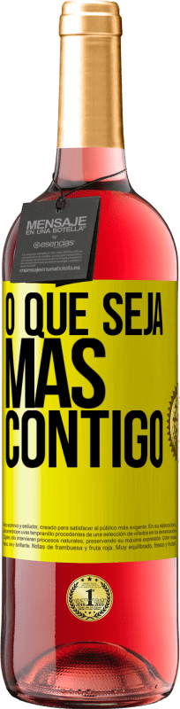 29,95 € Envio grátis | Vinho rosé Edição ROSÉ O que seja mas contigo Etiqueta Amarela. Etiqueta personalizável Vinho jovem Colheita 2024 Tempranillo