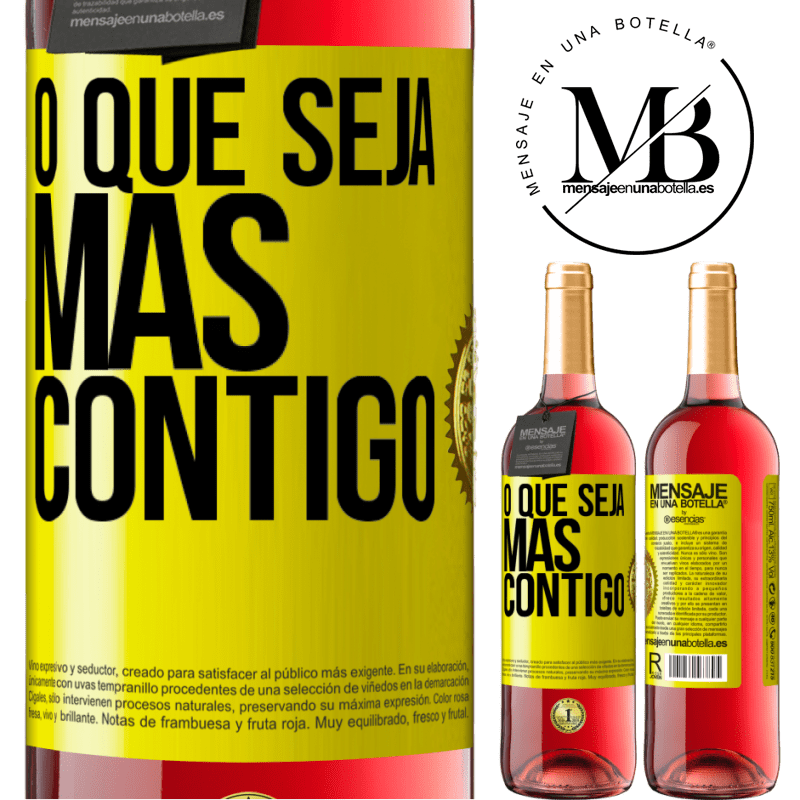 29,95 € Envio grátis | Vinho rosé Edição ROSÉ O que seja mas contigo Etiqueta Amarela. Etiqueta personalizável Vinho jovem Colheita 2024 Tempranillo