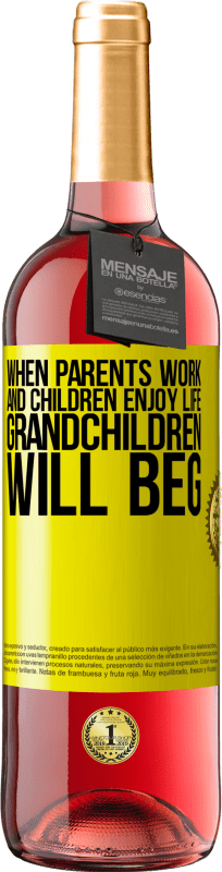 29,95 € | Rosé Wine ROSÉ Edition When parents work and children enjoy life, grandchildren will beg Yellow Label. Customizable label Young wine Harvest 2025 Tempranillo