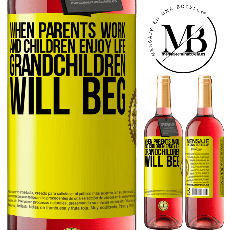 29,95 € Free Shipping | Rosé Wine ROSÉ Edition When parents work and children enjoy life, grandchildren will beg Yellow Label. Customizable label Young wine Harvest 2021 Tempranillo