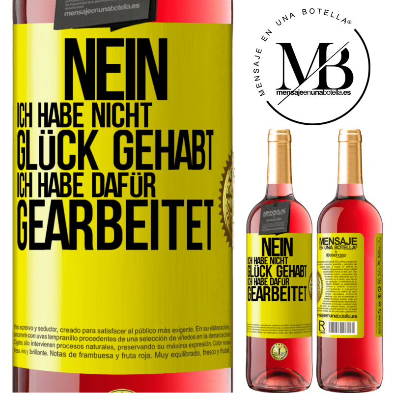 29,95 € Kostenloser Versand | Roséwein ROSÉ Ausgabe Nein, ich habe nicht Glück gehabt. Ich habe dafür gearbeitet Gelbes Etikett. Anpassbares Etikett Junger Wein Ernte 2024 Tempranillo