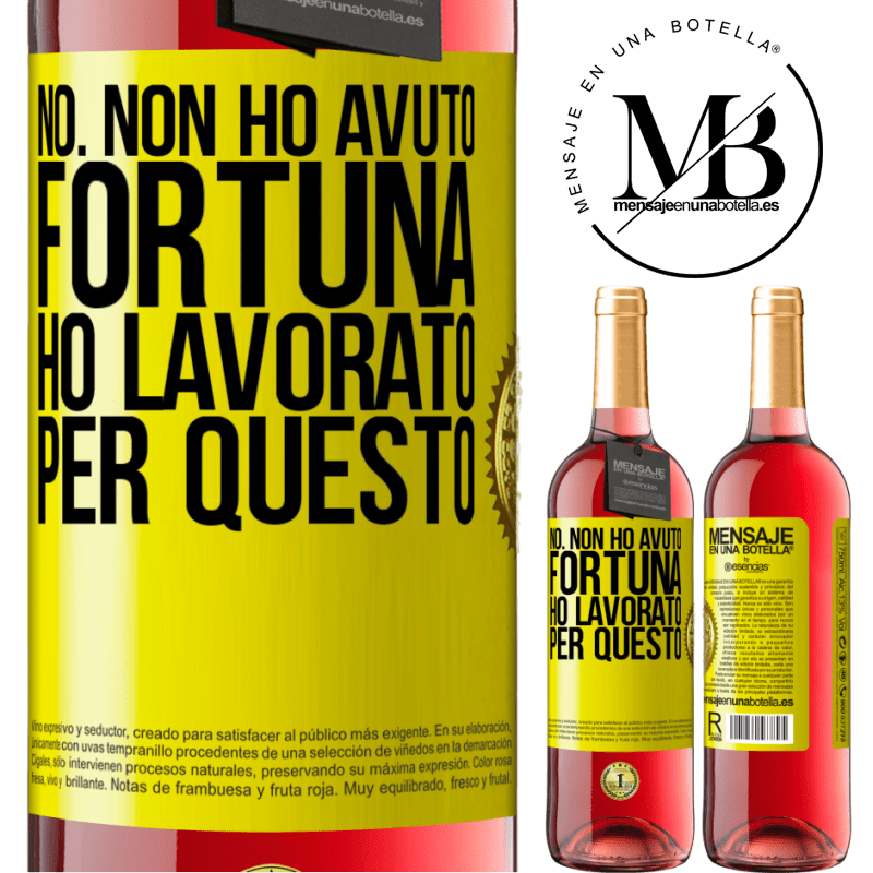 29,95 € Spedizione Gratuita | Vino rosato Edizione ROSÉ No. Non ho avuto fortuna, ho lavorato per questo Etichetta Gialla. Etichetta personalizzabile Vino giovane Raccogliere 2024 Tempranillo