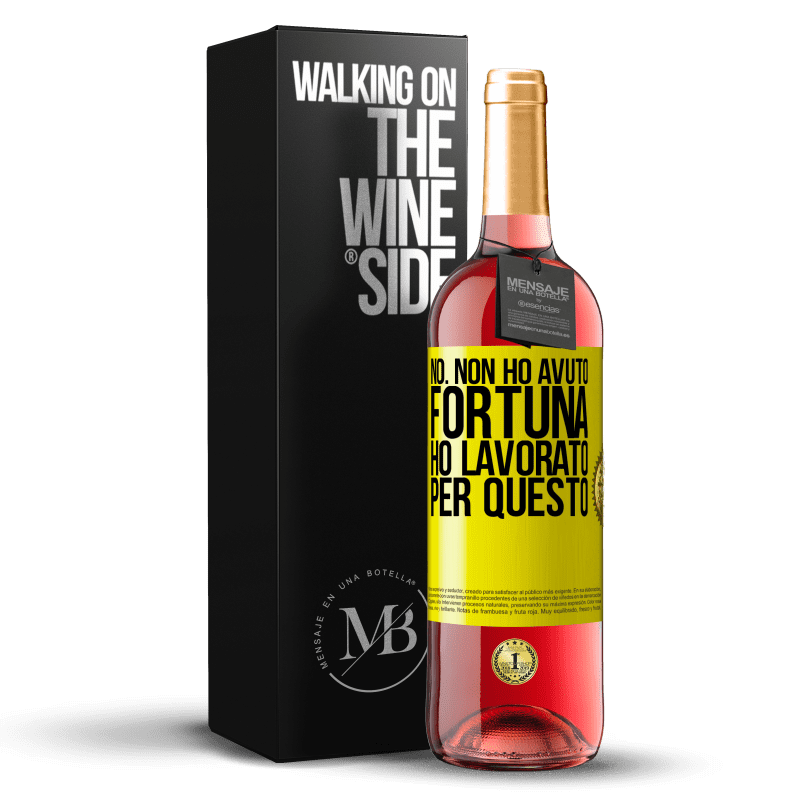 29,95 € Spedizione Gratuita | Vino rosato Edizione ROSÉ No. Non ho avuto fortuna, ho lavorato per questo Etichetta Gialla. Etichetta personalizzabile Vino giovane Raccogliere 2025 Tempranillo