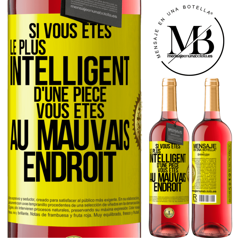 29,95 € Envoi gratuit | Vin rosé Édition ROSÉ Si vous êtes le plus intelligent d'une pièce, vous êtes au mauvais endroit Étiquette Jaune. Étiquette personnalisable Vin jeune Récolte 2023 Tempranillo