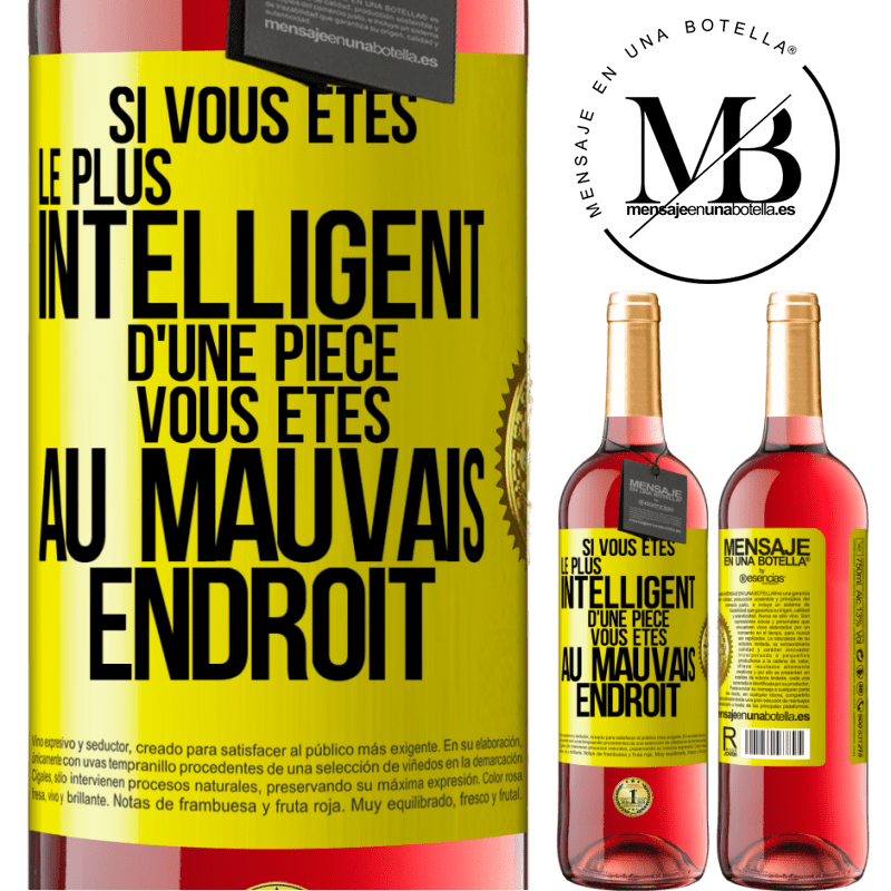 29,95 € Envoi gratuit | Vin rosé Édition ROSÉ Si vous êtes le plus intelligent d'une pièce, vous êtes au mauvais endroit Étiquette Jaune. Étiquette personnalisable Vin jeune Récolte 2025 Tempranillo