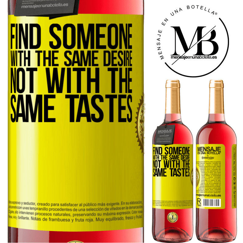 29,95 € Free Shipping | Rosé Wine ROSÉ Edition Find someone with the same desire, not with the same tastes Yellow Label. Customizable label Young wine Harvest 2024 Tempranillo