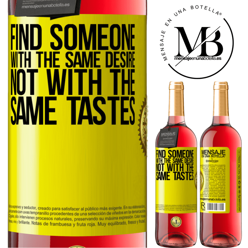 29,95 € Free Shipping | Rosé Wine ROSÉ Edition Find someone with the same desire, not with the same tastes Yellow Label. Customizable label Young wine Harvest 2025 Tempranillo