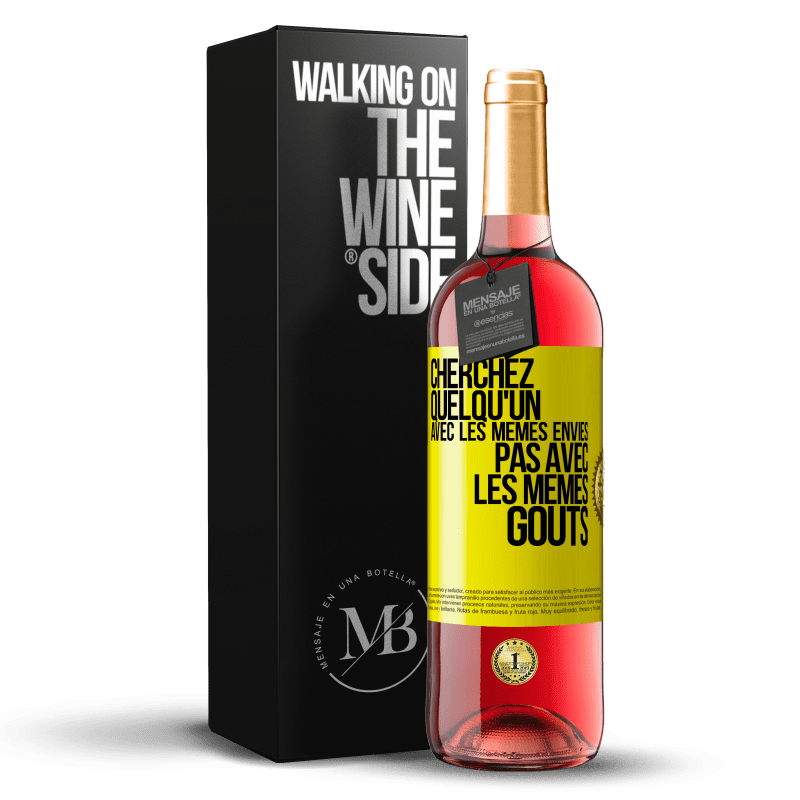 29,95 € Envoi gratuit | Vin rosé Édition ROSÉ Cherchez quelqu'un avec les mêmes envies pas avec les mêmes goûts Étiquette Jaune. Étiquette personnalisable Vin jeune Récolte 2024 Tempranillo