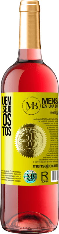 «Encontre alguém com o mesmo desejo, não com os mesmos gostos» Edição ROSÉ