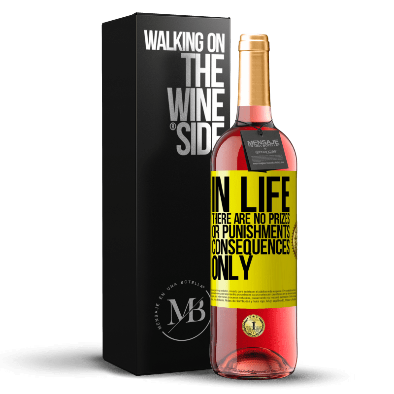 29,95 € Free Shipping | Rosé Wine ROSÉ Edition In life there are no prizes or punishments. Consequences only Yellow Label. Customizable label Young wine Harvest 2023 Tempranillo
