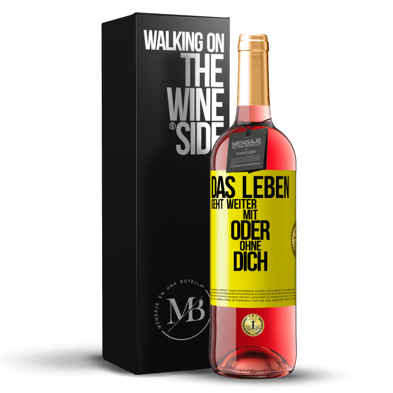 29,95 € Kostenloser Versand | Roséwein ROSÉ Ausgabe Das Leben geht weiter, mit oder ohne dich Gelbes Etikett. Anpassbares Etikett Junger Wein Ernte 2024 Tempranillo