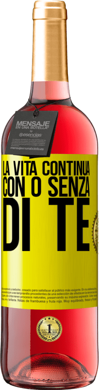 29,95 € Spedizione Gratuita | Vino rosato Edizione ROSÉ La vita continua, con o senza di te Etichetta Gialla. Etichetta personalizzabile Vino giovane Raccogliere 2025 Tempranillo