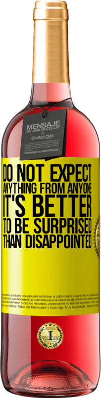 «Не ждите ничего от кого-либо. Лучше быть удивленным, чем разочарованным» Издание ROSÉ