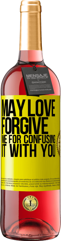 29,95 € | Rosé Wine ROSÉ Edition May love forgive me for confusing it with you Yellow Label. Customizable label Young wine Harvest 2025 Tempranillo