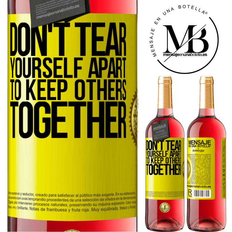29,95 € Free Shipping | Rosé Wine ROSÉ Edition Don't tear yourself apart to keep others together Yellow Label. Customizable label Young wine Harvest 2021 Tempranillo