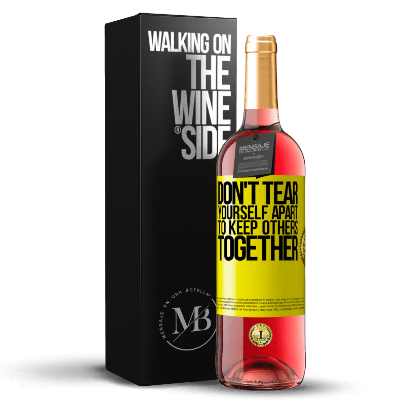 29,95 € Free Shipping | Rosé Wine ROSÉ Edition Don't tear yourself apart to keep others together Yellow Label. Customizable label Young wine Harvest 2023 Tempranillo