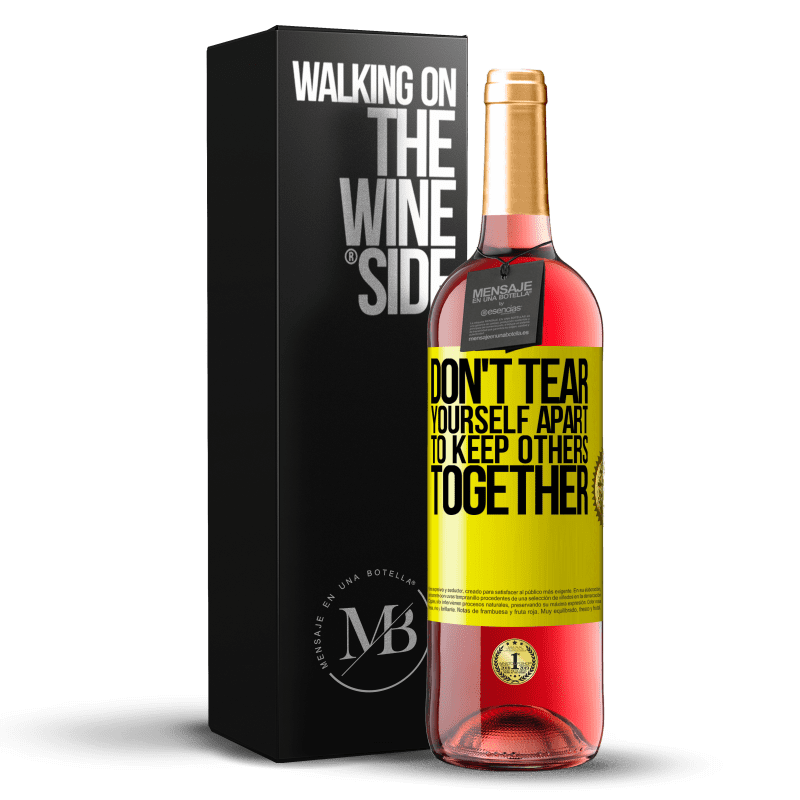 29,95 € Free Shipping | Rosé Wine ROSÉ Edition Don't tear yourself apart to keep others together Yellow Label. Customizable label Young wine Harvest 2024 Tempranillo