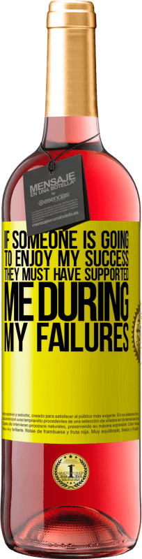 «If someone is going to enjoy my success, they must have supported me during my failures» ROSÉ Edition