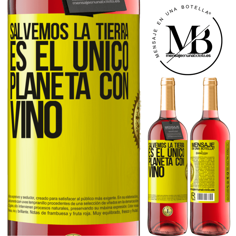 29,95 € Бесплатная доставка | Розовое вино Издание ROSÉ Спасти Землю. Это единственная планета с вином Желтая этикетка. Настраиваемая этикетка Молодое вино Урожай 2022 Tempranillo