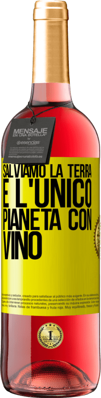 29,95 € Spedizione Gratuita | Vino rosato Edizione ROSÉ Salviamo la terra. È l'unico pianeta con vino Etichetta Gialla. Etichetta personalizzabile Vino giovane Raccogliere 2025 Tempranillo