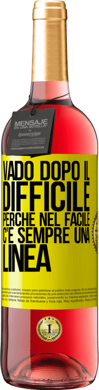 29,95 € | Vino rosato Edizione ROSÉ Vado dopo il difficile, perché nel facile c'è sempre una linea Etichetta Gialla. Etichetta personalizzabile Vino giovane Raccogliere 2024 Tempranillo