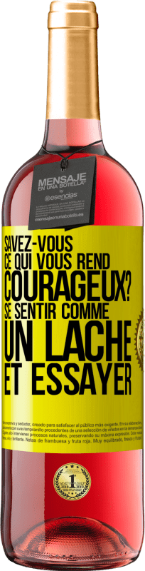 29,95 € | Vin rosé Édition ROSÉ Savez-vous ce qui vous rend courageux? Se sentir comme un lâche et essayer Étiquette Jaune. Étiquette personnalisable Vin jeune Récolte 2023 Tempranillo