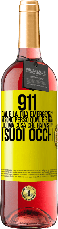 Spedizione Gratuita | Vino rosato Edizione ROSÉ 911, qual è la tua emergenza? Mi sono perso Qual è stata l'ultima cosa che hai visto? I suoi occhi Etichetta Gialla. Etichetta personalizzabile Vino giovane Raccogliere 2023 Tempranillo