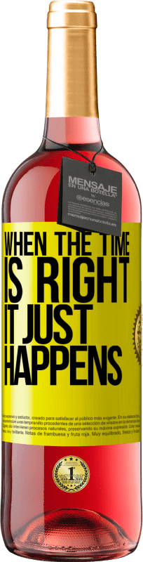 29,95 € Free Shipping | Rosé Wine ROSÉ Edition When the time is right, it just happens Yellow Label. Customizable label Young wine Harvest 2022 Tempranillo