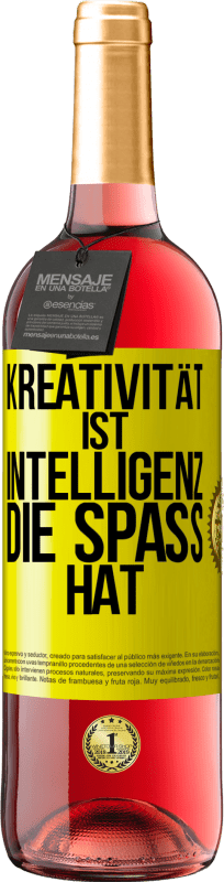«Kreativität ist Intelligenz, die Spaß hat» ROSÉ Ausgabe
