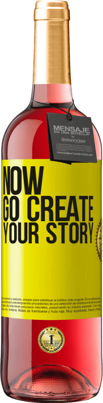 29,95 € | Vino Rosado Edición ROSÉ Now, go create your story Etiqueta Amarilla. Etiqueta personalizable Vino joven Cosecha 2025 Tempranillo