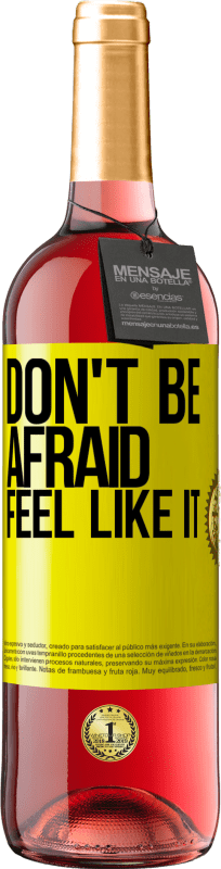 29,95 € | Rosé Wine ROSÉ Edition Don't be afraid, feel like it Yellow Label. Customizable label Young wine Harvest 2023 Tempranillo