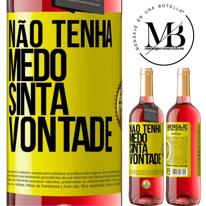 29,95 € Envio grátis | Vinho rosé Edição ROSÉ Não tenha medo, sinta vontade Etiqueta Amarela. Etiqueta personalizável Vinho jovem Colheita 2023 Tempranillo