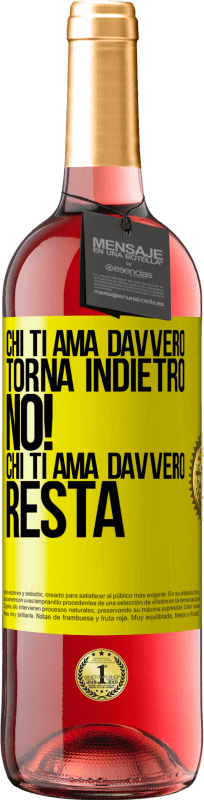 29,95 € | Vino rosato Edizione ROSÉ Chi ti ama davvero, torna indietro. No! Chi ti ama davvero, resta Etichetta Gialla. Etichetta personalizzabile Vino giovane Raccogliere 2024 Tempranillo