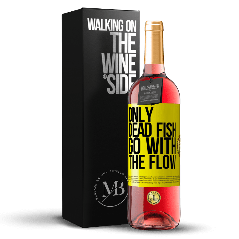29,95 € Free Shipping | Rosé Wine ROSÉ Edition Only dead fish go with the flow Yellow Label. Customizable label Young wine Harvest 2022 Tempranillo